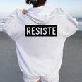 Resiste Spanish Resist Mexican Immigration Boriqua Women Oversized Hoodie Back Print White