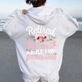 Retirement Retired I Worked My Whole Life For This Women Oversized Hoodie Back Print White