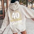 40 Donna Anni Compleanno Birthday Queen 40 40Esimo Felpa con cappuccio oversize da donna con stampa posteriore Sand