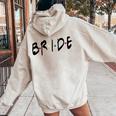 Amici A Tema Addio Al Nubilato Sposa Top Bianco Per Festa Felpa con cappuccio oversize da donna con stampa posteriore Sand