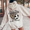 Grandma Grandpa Soccer That's My Grandson Out There Women Oversized Hoodie Back Print Sand