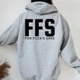 Ffs For Fuck's Sake Divertente Sarcastico Humor Felpa con cappuccio oversize da donna con stampa posteriore Sport Grey