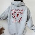 It's Okay It's Not My Blood Scary Halloween Bloody Women Women Oversized Hoodie Back Print Sport Grey