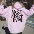 Best Sister Ever Donna Felpa con cappuccio oversize da donna con stampa posteriore Light Pink