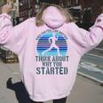 Detto Ispiratore Quando Haioglia Di Smettere Di Pensare Agli Uomini Alle Donne Felpa con cappuccio oversize da donna con stampa posteriore Light Pink