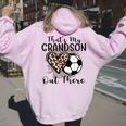 Grandma Grandpa Soccer That's My Grandson Out There Women Oversized Hoodie Back Print Light Pink
