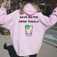 Humour Drinking Tequila Save Water Drink Tequila Felpa con cappuccio oversize da donna con stampa posteriore Light Pink