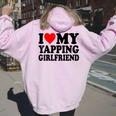I Love My Yapping Girlfriend Felpa con cappuccio oversize da donna con stampa posteriore Light Pink