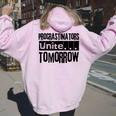 Procrastinatori Unite DomaniProcrastinazione Divertente Felpa con cappuccio oversize da donna con stampa posteriore Light Pink
