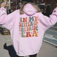 Vintage In My Sister Of The Bride Era Wedding Party Family Women Oversized Hoodie Back Print Light Pink