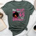 This Queen Makes 45 Look Fabulous 45Th Birthday Queen Afro Bella Canvas T-shirt Heather Forest