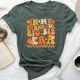 In My Thankful Big Sis Era Groovy Fall Sister Thanksgiving Bella Canvas T-shirt Heather Forest
