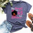 This Queen Makes 45 Look Fabulous 45Th Birthday Queen Afro Bella Canvas T-shirt Heather Navy