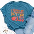 I Might Be A Handful But So Sarcastic Saying Bella Canvas T-shirt Heather Navy