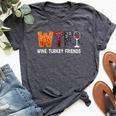 Wtf Wine Turkey Friends Thanksgiving Bella Canvas T-shirt Heather Dark Grey