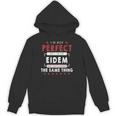 I'm Not Perfect But I'm An Eidem And That's Almost The Same Thing Personalized Last Name Hoodie