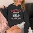 I'm Not Perfect But I'm An Eidem And That's Almost The Same Thing Personalized Last Name Hoodie