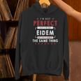 I'm Not Perfect But I'm An Eidem And That's Almost The Same Thing Personalized Last Name Hoodie