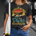 Always Be Nice To A Diver Scuba Diver Regalo Immersioni Maglietta Regalos para ella