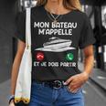 Bateaux Mon Bateau M'appelle Et Je Dois Partir Capitaine T-Shirt Cadeaux pour elle