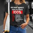 Bei Der Arbeit Gebe Ich Immer 100 T-Shirt Geschenke für Sie