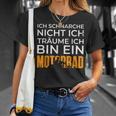 Biker Motorcycle Ich Träume Ich Bin Ein Motorrad T-Shirt Geschenke für Sie