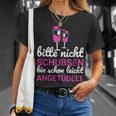 Bitte Nicht Schubsen Ich Bin Schon Licht Angetüdelt Bitte Nicht Schu S T-Shirt Geschenke für Sie