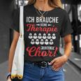 Brauche Keine Therapie Singe Im Choir Singer T-Shirt Geschenke für Sie