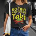 Cinco De Mayo No Taki When Teacher Taki T-Shirt Gifts for Her