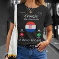 Croazia Sta Chiamando E Devo Andare Croazia Maglietta Regalos para ella