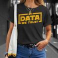 In Data We Trust Programmer & Big Data T-Shirt Geschenke für Sie