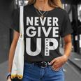De Fútbol Never Give Up Never Give Up Camiseta unisex Regalos para ella