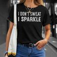 I Don't Sweat I Sparkle Workout T-Shirt Geschenke für Sie