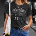 Idea For Hiking Der Weg Ist Das Ziel T-Shirt Geschenke für Sie