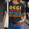 Oggi Non Posso Mio Figlio Ha Calcio Per Mamma E Papà Maglietta Regalos para ella