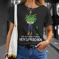 Gardener Garden Chef Florist Nur Noch Eine Pflanz S T-Shirt Geschenke für Sie