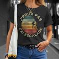 Humour De Grimpeur J'peux Pas J'ai Escalade Cadeau T-Shirt Cadeaux pour elle