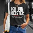 Ich Bin Meister Warum Weil Ich Kann Handwerker S T-Shirt Geschenke für Sie