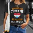 Ich Brauche Keine Therapie Ich Muss Nur Nach Luxembourg T-Shirt Geschenke für Sie