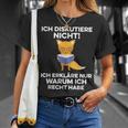 Ich Diskutiere Nicht Ich Erkläre Nur Warum Ich Recht Haben Ich Diskutier T-Shirt Geschenke für Sie