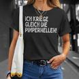 Ich Kriege Ggleich Die Pimpernellen Krich De Pimpernellen T-Shirt Geschenke für Sie