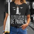 Ich Muss Gar Nix Ich Muss Nur Nach De Panne T-Shirt Geschenke für Sie