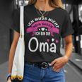 Ich Muss Nicht Nein Sagen Ich Bin Die Oma Best Grandma In The World T-Shirt Geschenke für Sie