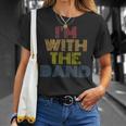 I'm With The Band 70S 80S Distressed Rock Music T-Shirt Gifts for Her