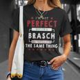 I'm Not Perfect But I'm A Brasch And That's Almost The Same Thing Personalized Last Name T-Shirt Gifts for Her