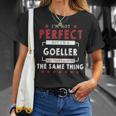 I'm Not Perfect But I'm A Goeller And That's Almost The Same Thing Personalized Last Name T-Shirt Gifts for Her