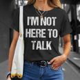 I'm Not Here To Talk Pumper Regalo Maglietta Regalos para ella