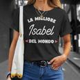 Isabel La Migliore Del Mondo Maglietta Regalos para ella