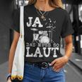 Ja Das Muss So Laut Schlagzeug Schlagzeuger T-Shirt Geschenke für Sie