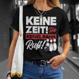 Kegeln Keine Zeit Die Kegelahn Ruft T-Shirt Geschenke für Sie